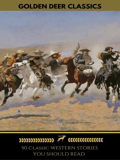 Title details for 50 Classic Western Stories You Should Read (Golden Deer Classics) by Zane Grey - Wait list